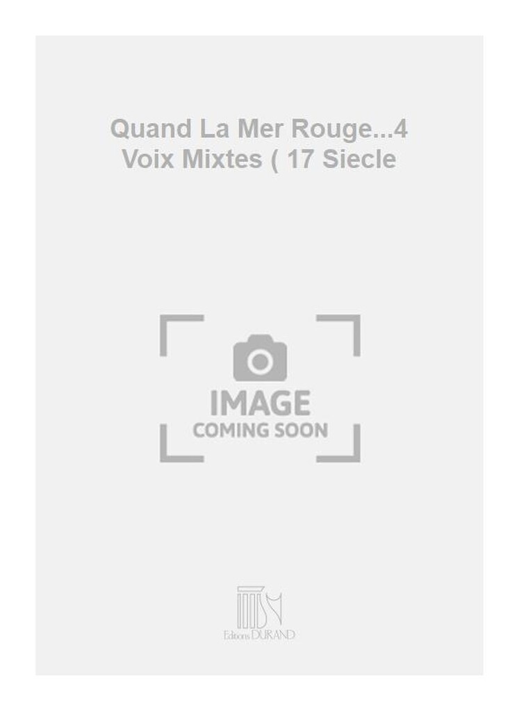Quand La Mer Rouge...4 Voix Mixtes ( 17 Siecle
